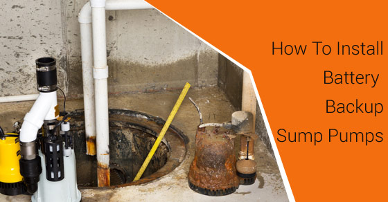 Install Battery Backup Sump Pumps