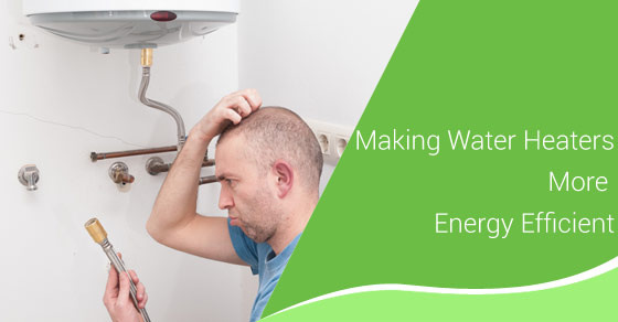 Making Water Heaters More Energy Efficient