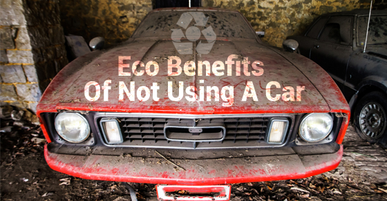 Eco Benefits Of Not Using A Car