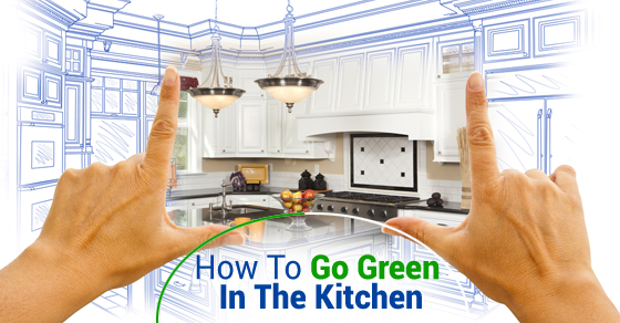 How To Go Green In The Kitchen